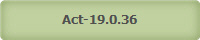 Act-19.0.36
